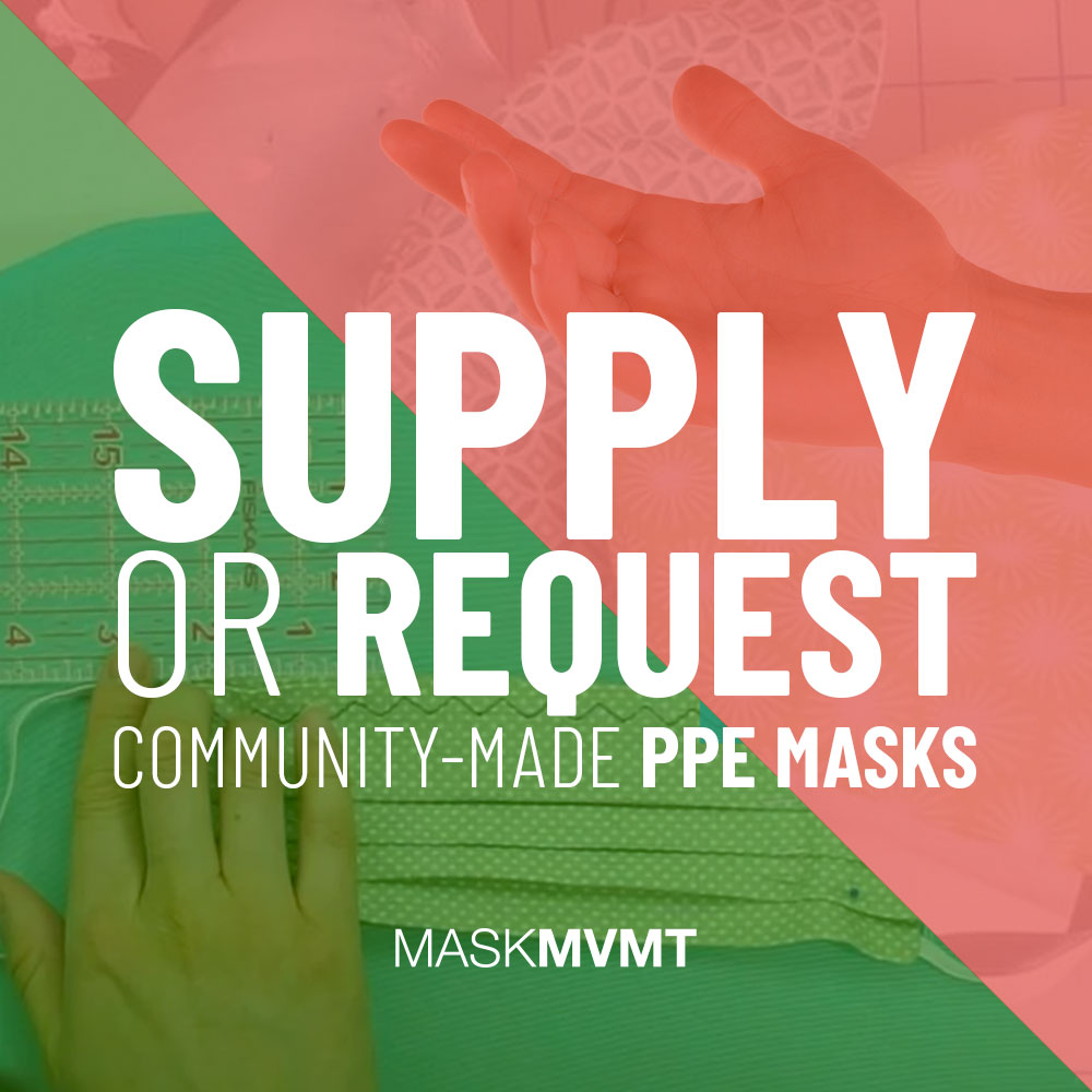 The Mask Movement - Supply or Request Community Mae PPE Masks